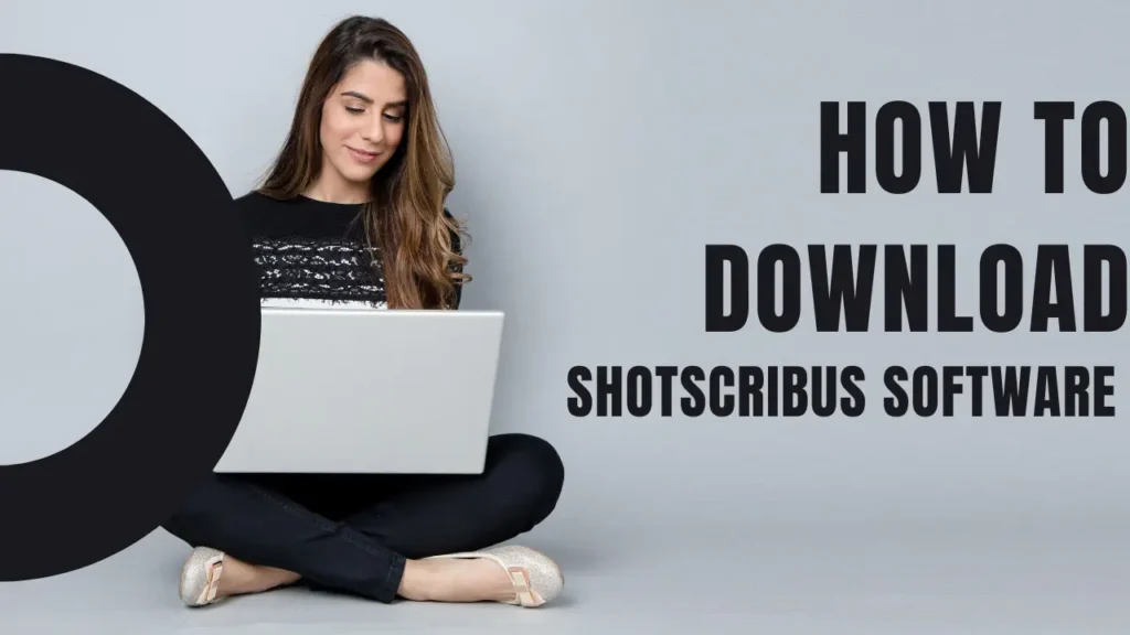 how to download shotscribus software for computer